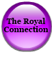 The Royal Connection